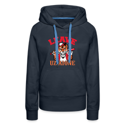 Leave Uz A1one Women’s Premium Hoodie - navy